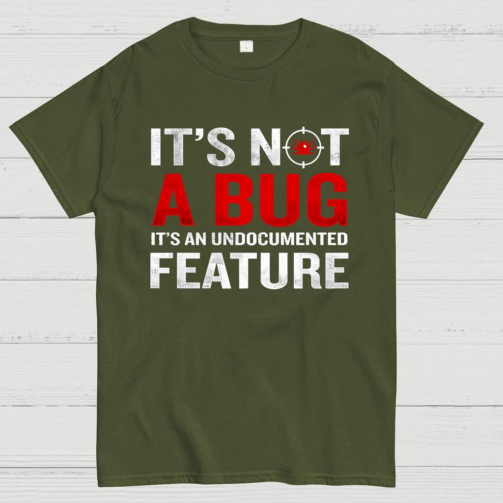 It's Not A Bug Interesting Programmer T-Shirt