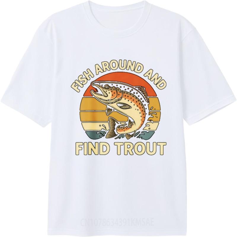 Solid Color Teeshirt Unisex short sleeve tshirt Brand Teeshirt Fish Around And Find Trout Anime Male Top tees Quick Dry Shirt