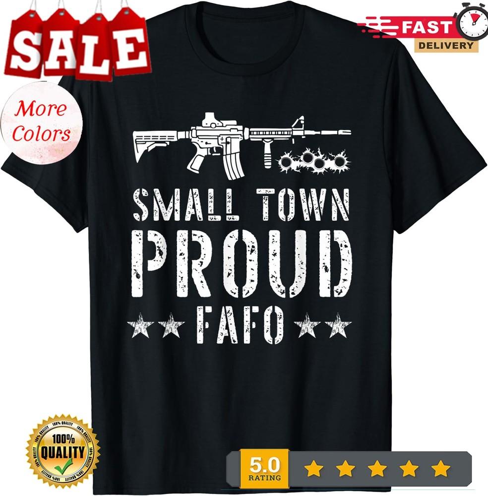 

Small Town Proud FAFO Vintage Unisex T-Shirt 4XL