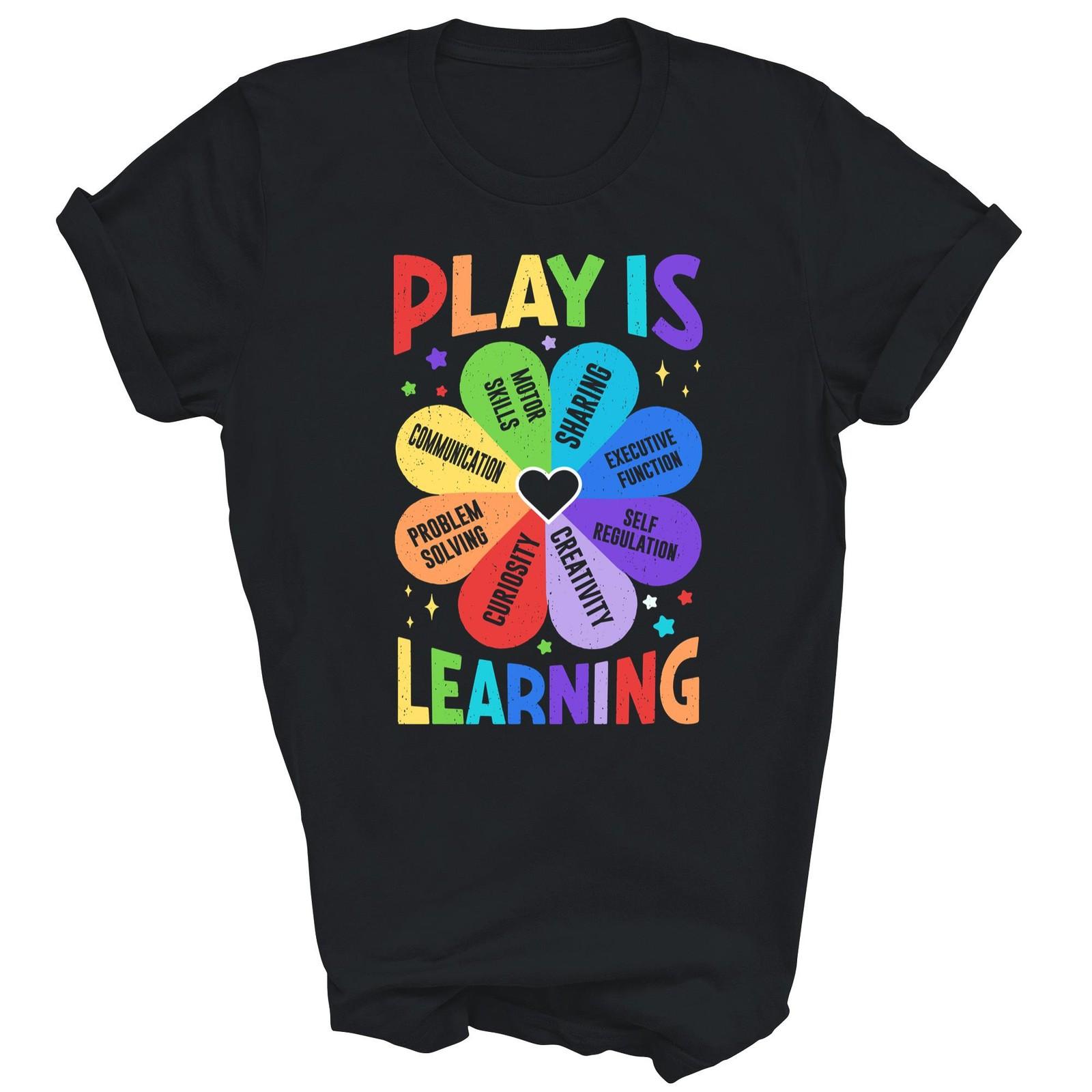 Play Is Learning Teachers Preschool Funny Unisex Shirt Gift L
