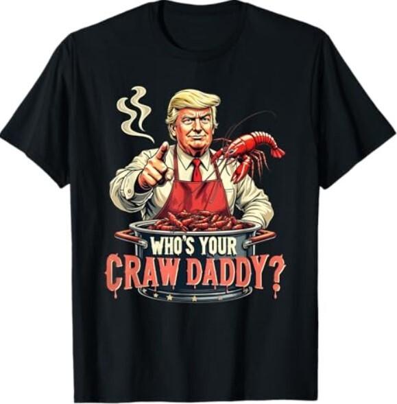 Whos Your Crawdaddy Crawfish Funny Cajun Boil Seafood T-Shirt XXL