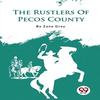 The Rustlers of Pecos County by Zane Grey Paperback Book 9789357482691