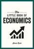 Kniha The Little Book of Economics : A Pocket Guide To the Key Concepts, Theories and Thinkers You Need To Know