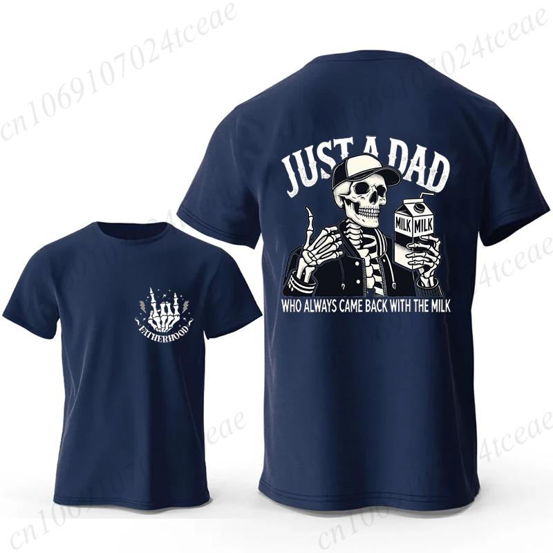 Funny Dad Joke T Shirt for Men T-Shirt Just A Dad Who Always Came Back with The Milk Tee Shirt Fashion Casual Men T-Shirt Tops