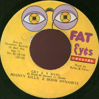 Płyta 7-calowa BOUNTY KILLER & BOOM DANDIMITE - Cry & A Bawl NONE Fat Eyes Record Jamajka Reggae, Ska & Dub Używana
