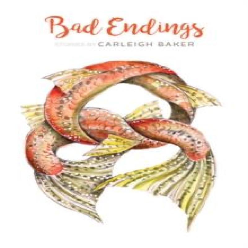 Bad Endings by Carleigh Baker Paperback Book 9781772140767