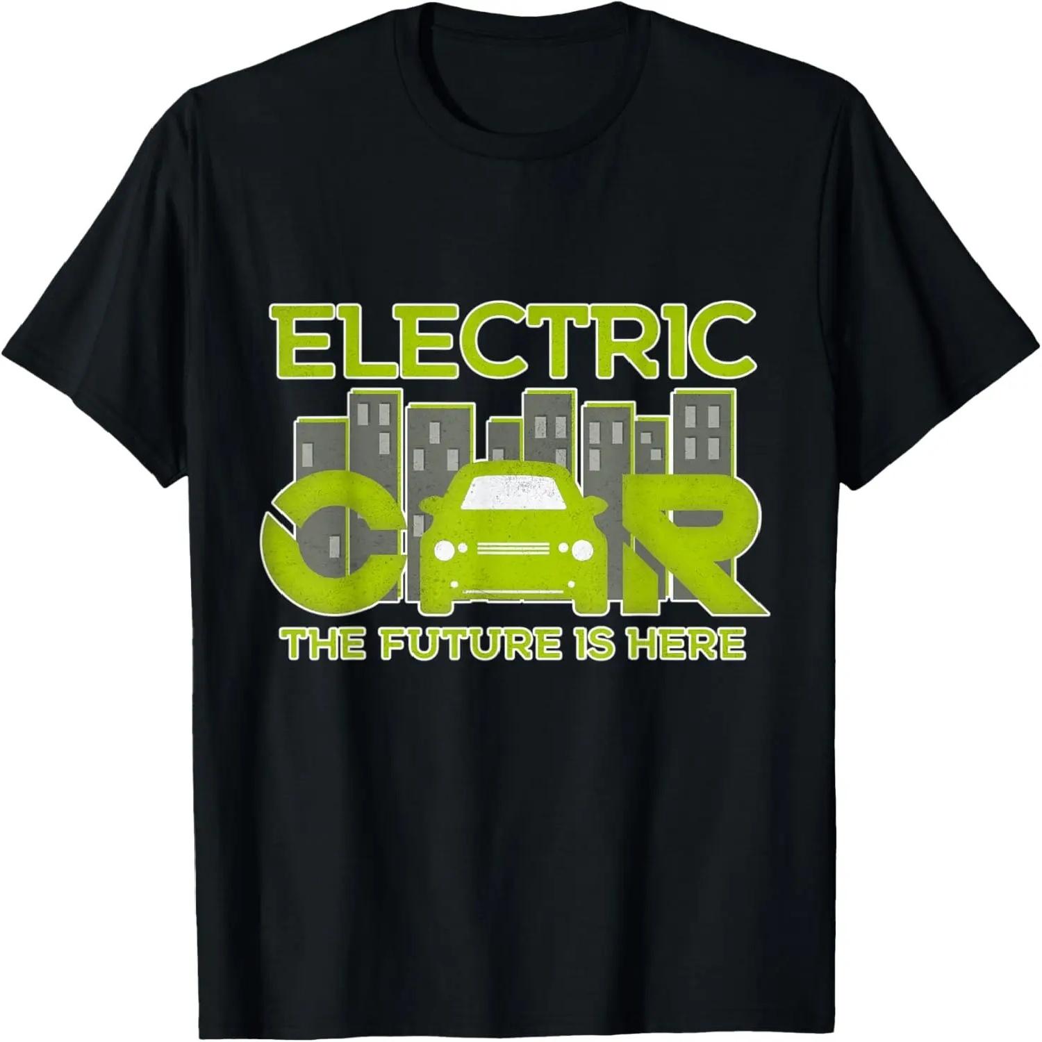 Electric Cars - The Future Is Here E-Car Driver EV Fan T-Shirt S