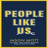 People Like Us by Jason Mott Hardback Book 9781398727601