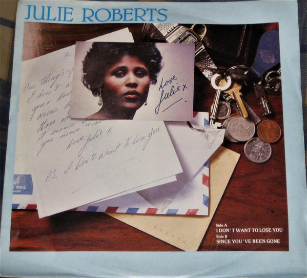 7inch Record JULIE ROBERTS - I Don't Want To Lose You BR7 BLUEBIRD 1984 UK Soul/Funk Used
