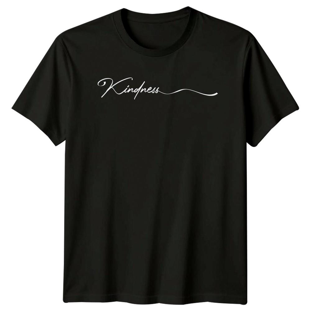 Kindness Unisexs TShirt Inspirational Quotes Christian Birthday Gift For Her