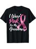 I Wear Pink For My Grandma Breast Cancer T-shirt