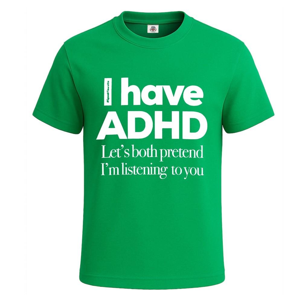 I Have Adhd Lets Both Pretend Premium Cotton Tshirt Joke Gift Mens Tee Top