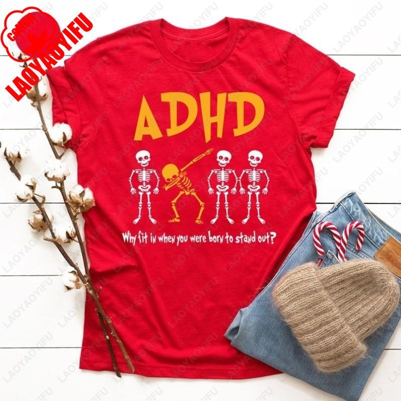Support Funny ADHD Tshirt Skeleton Mental Health Tees Teacher Awareness Cool Clothing Men Women Cotton Fashion Streetwear Tops