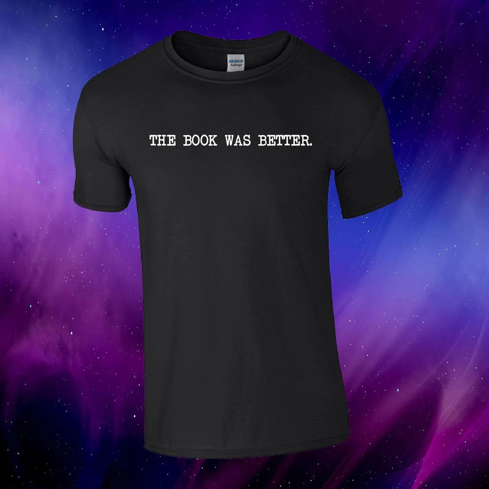 The Book Was Better Funny Gift Tv Show Movie Kids/Adults Top T-shirt XL