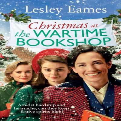 Christmas At the Wartime Bookshop by Lesley Eames Hardback Book 9781787636187