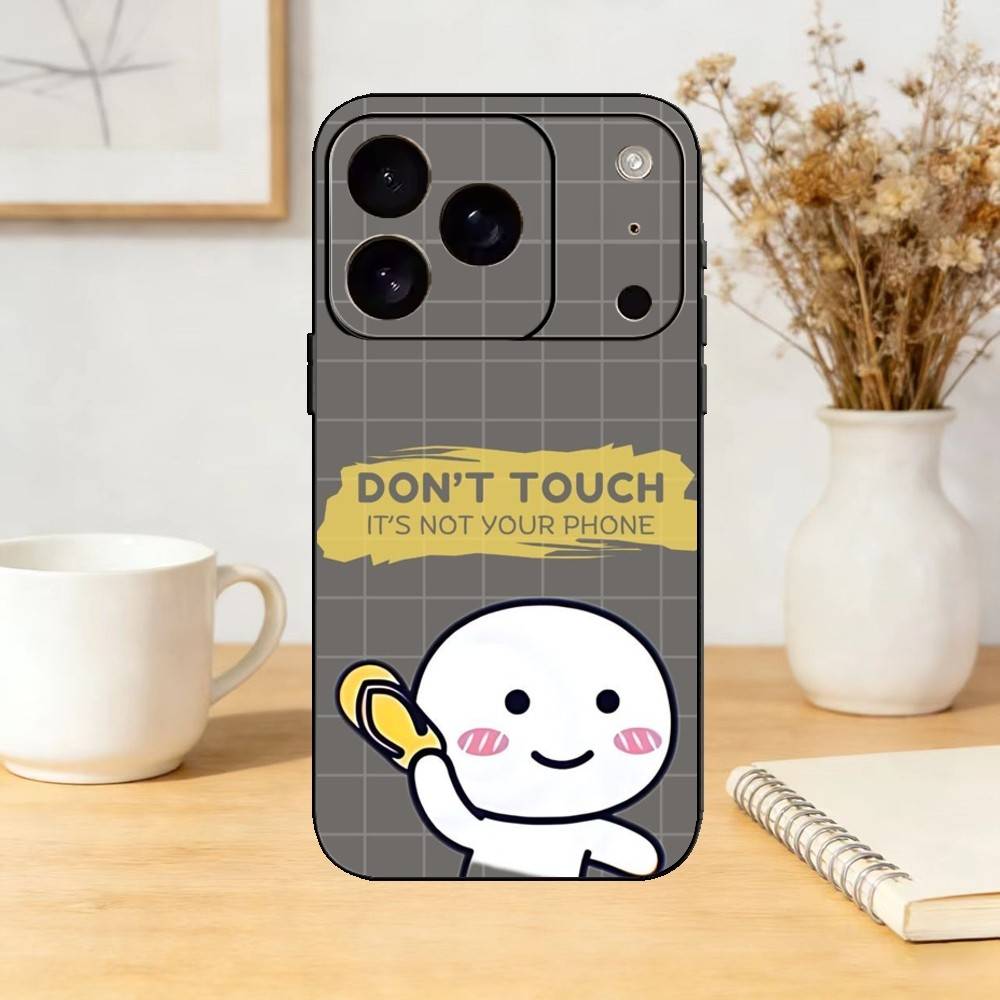 Dont Touch My Phone Phone Case Silicone black Soft For IPhone 17,16,15,14,13,12,11,SE,Plus Pro Max