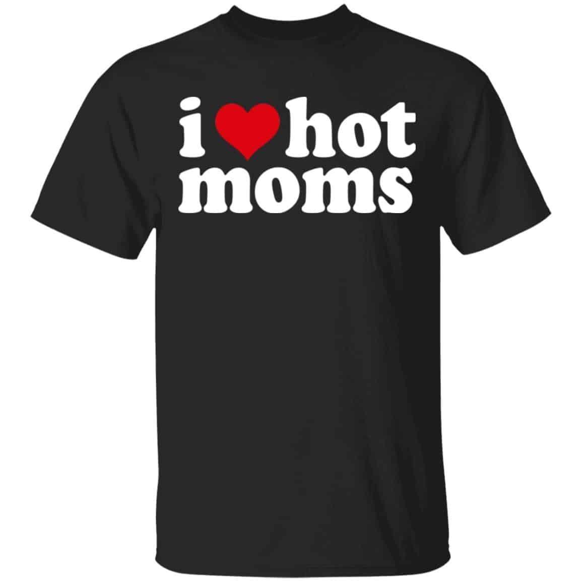 I love hot mom graphic tshirt. vingtage meme tshirt Unisex T-Shirt XL