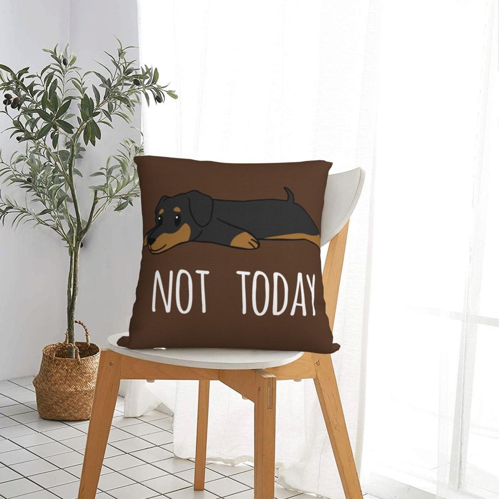 Funny Not Today Dachshund Dog Pillow Cases Cushion Covers Novelty Zipper Decorative Pillowcase for Car 18x18
