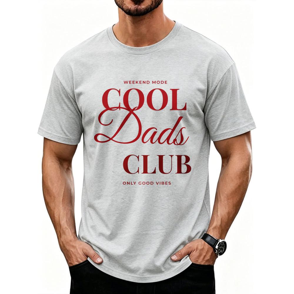 Weekend Mode Cool Dads Club Elegant Cursive Font Print T Shirt Unisex Grey Basic Cotton Top Fathers Day Gift Casual Good Vibes Tee