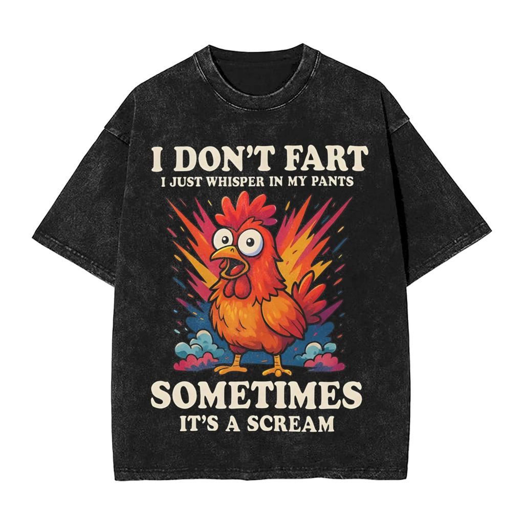 Dont Scare Me I Fart Easily Funny Sarcasm Funny Chicken Apparel Washed T Shirt for Unisex Women Streetwear Hip Hop TShirt Shirt