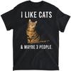 Funny I Like American Shorthairs Cats and Maybe 3 People T-Shirt, Long Sleeve Shirt, Sweatshirt, Hoodie Unisex Adult Size Made In Canada