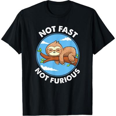 Funny Cute Sloth Not Fast Not Furious T-Shirt