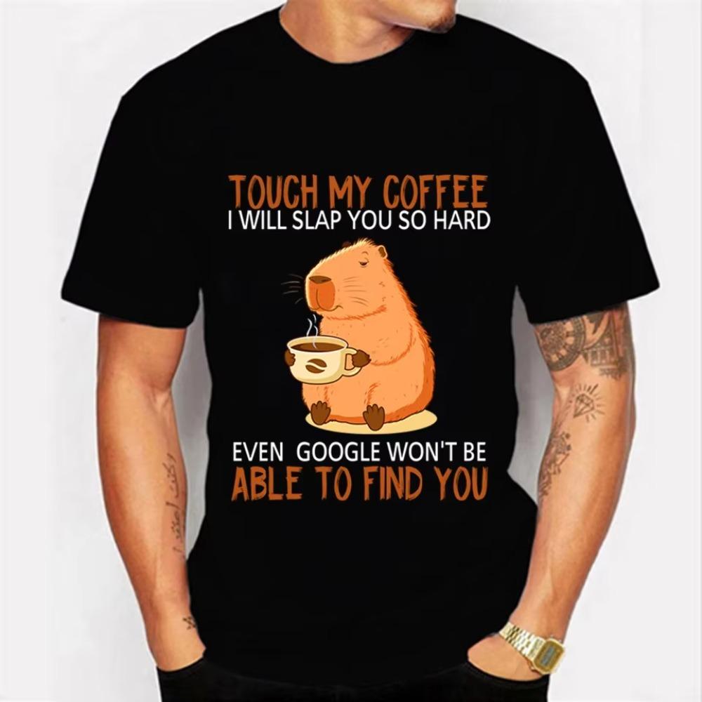 Touch My Coffee I Will Slap You So Hard Graphic Tshirt Funny Capybara Tshirt Fashion Harajuku T-shirt Women Men Brand Tshirt