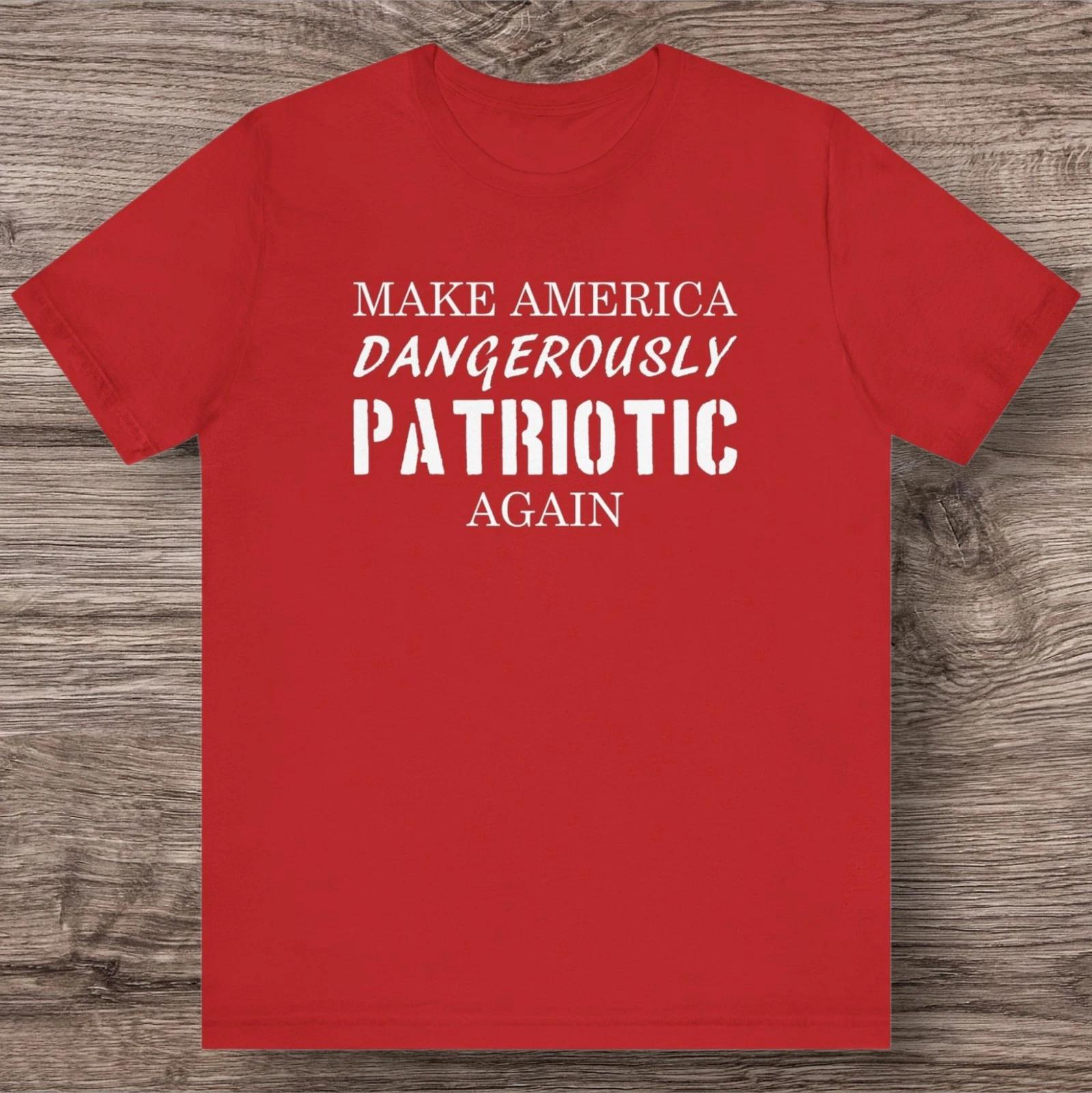 

СДЕЛАЙ АМЕРИКУ СНОВА ОПАСНО ПАТРИОТИЧНОЙ Вся Американская Консервативная Футболка S