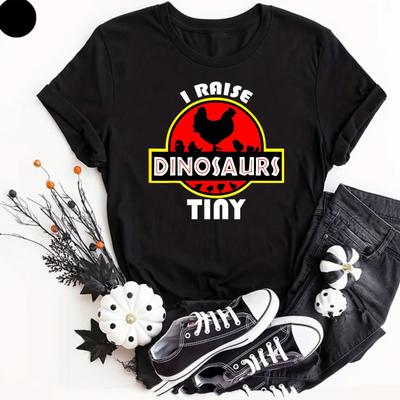 I Raise Tiny Dinosaurs Unisexs T Shirt Funny Chicken Saying Adults Tee Top Shirt