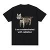I Am Contaminated with Radiation Cat Memory Tshirt Summer Women Unisex Humorous Print T Shirt Casual Cotton Short Sleeve Tops