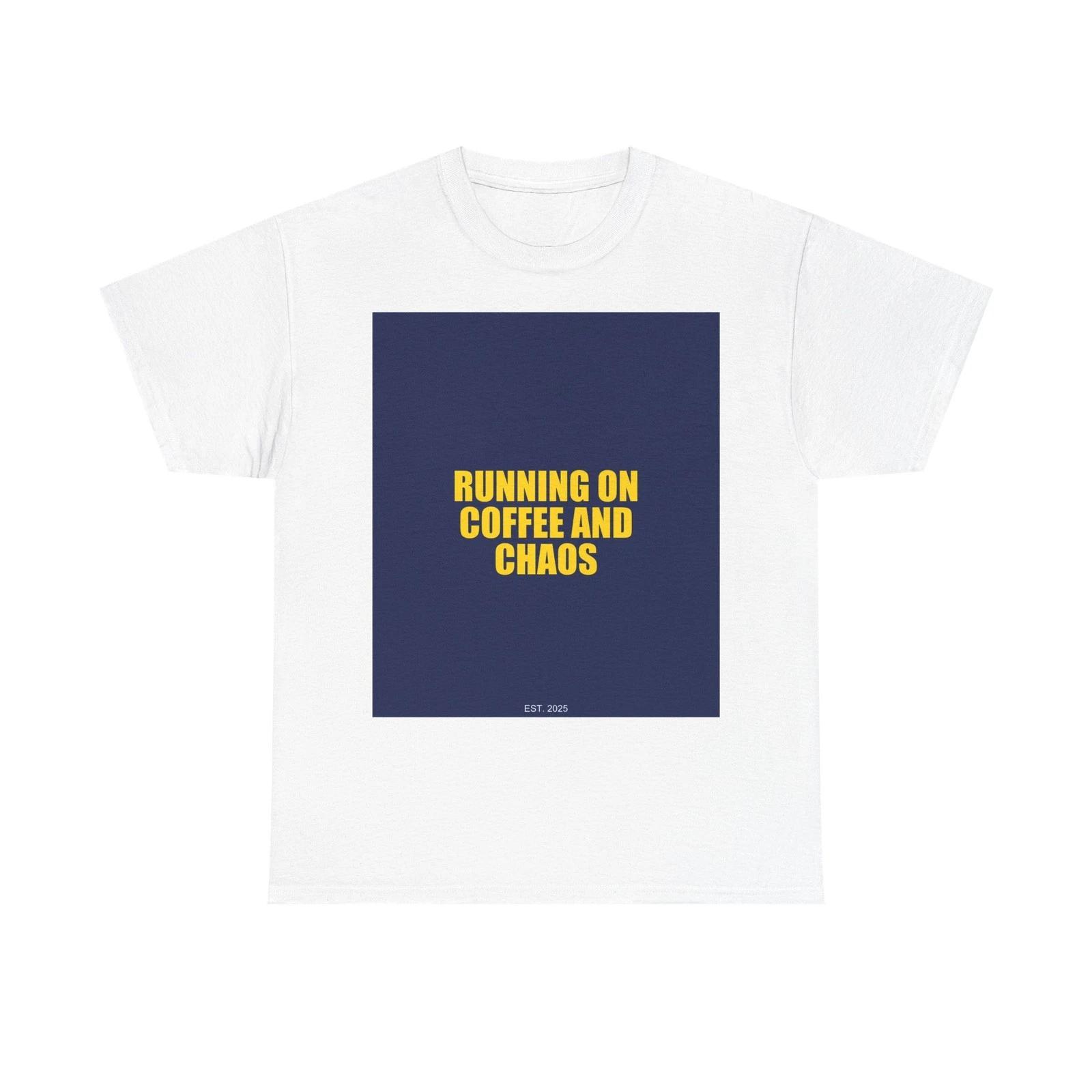 Running On Coffee And Chaos - Funny Unisex T-Shirt Gift Idea S
