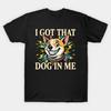 Ich habe diesen Hund in mir Lustiges Hund Chihuahua Liebhaber T-Shirt Für Unisex Unisex 100% Baumwolle T-Shirts Kurzarm Oberteile 07132