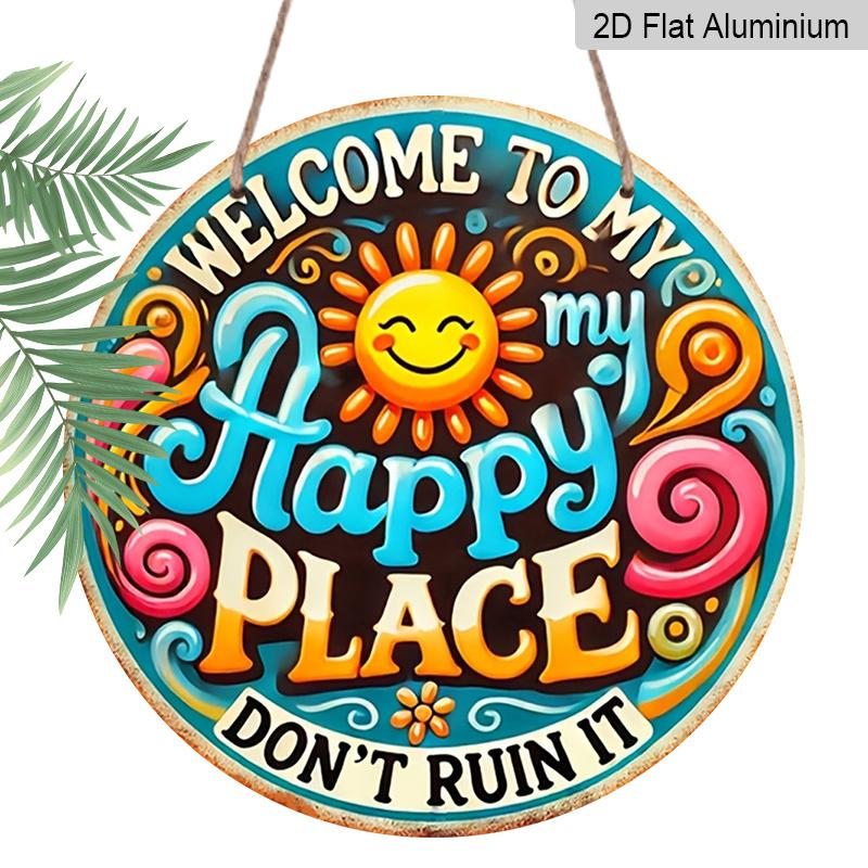 

2D Flat, 1pc Welcome Vibes Round Aluminum Sign - Welcome to My Happy Place & Don t Run It Funny Quote Wall Decor, Vintage Retro Metal Art with 7.87x7.87inch