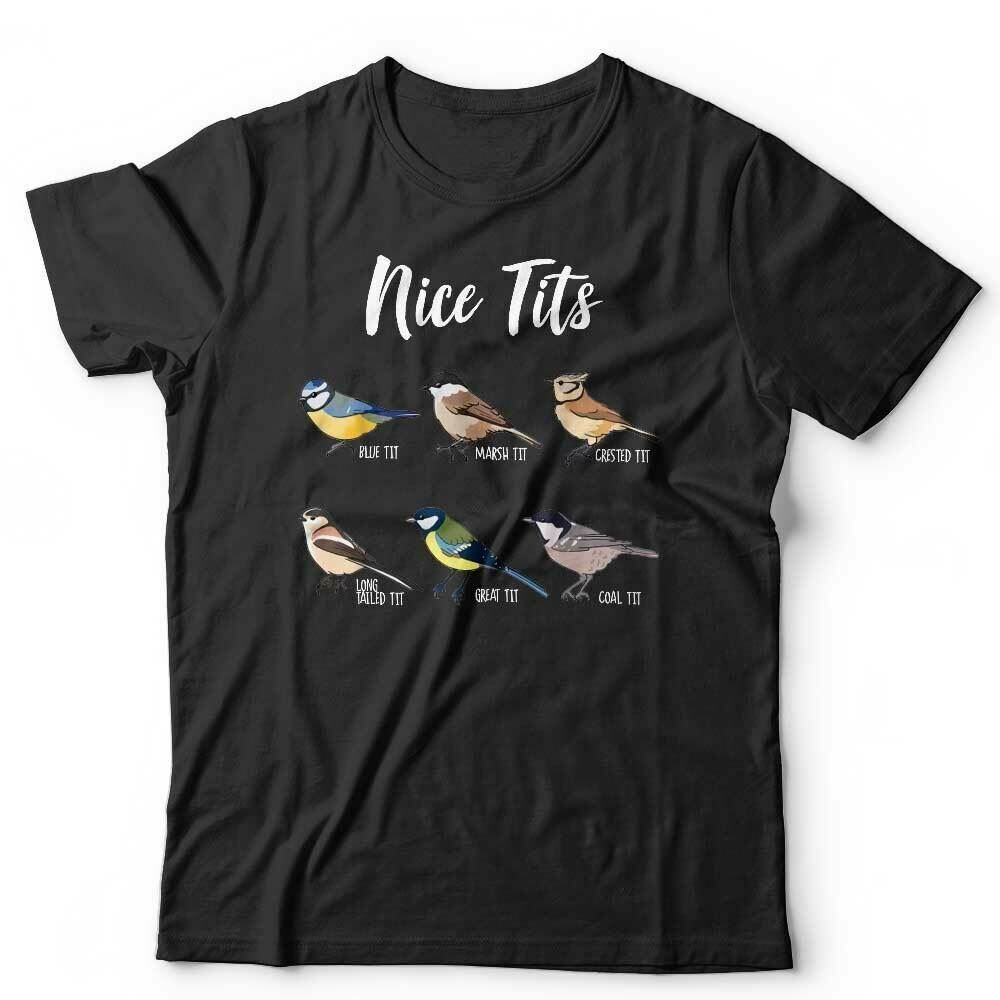 Nice T*ts Tshirt Unisex - Funny Birds Bird Watching Adult Humour Tit Summer
