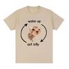 Wake Up Act Silly Meme Graphic T Shirt Funny Cute Cat Print Short Sleeve T-shirt Unisex Women Casual Popular Short Sleeved T-shirt Unisex