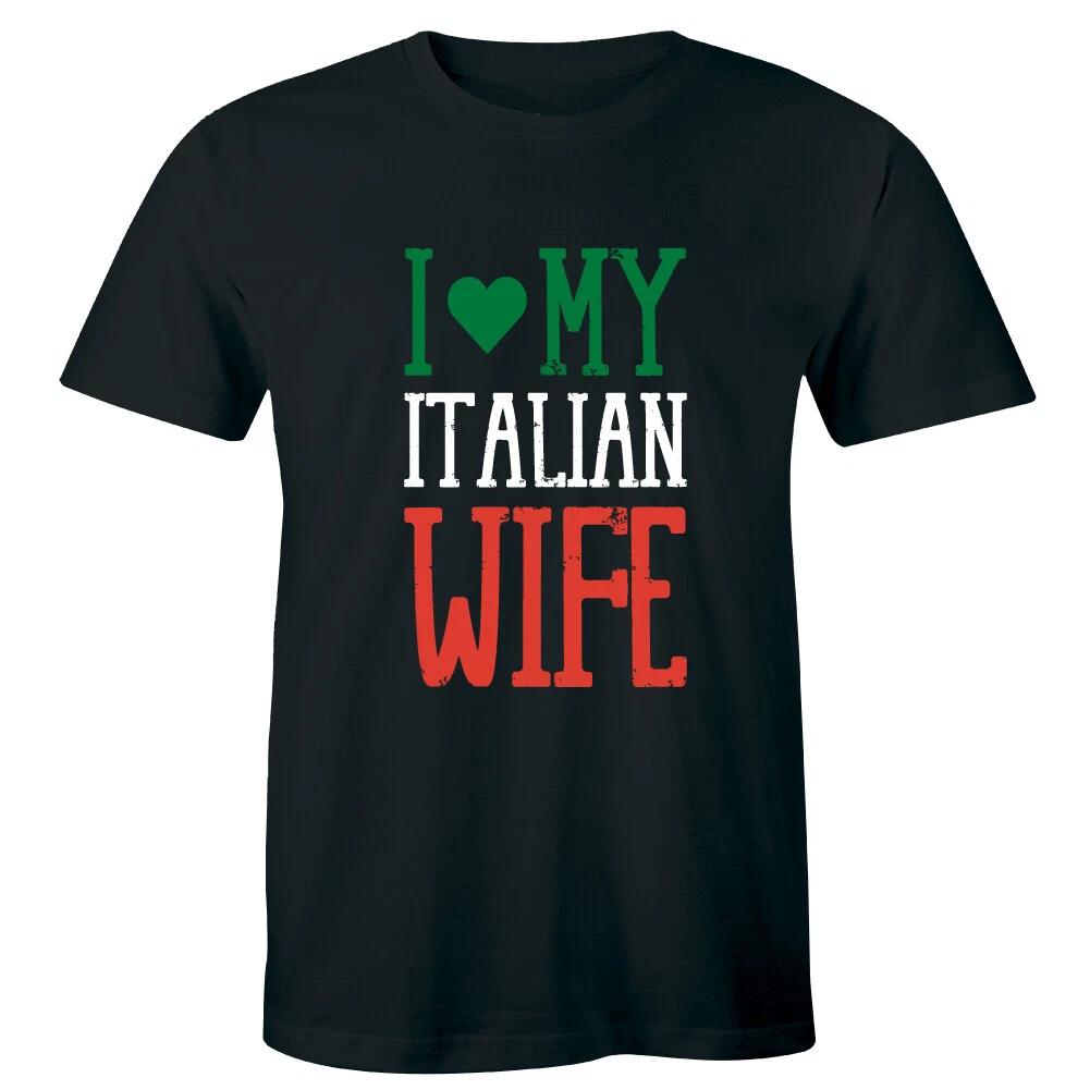 

I Love My Italian Wife Men s T-Shirt Cute Funny Husband Family Shirt Italy Tee 4XL