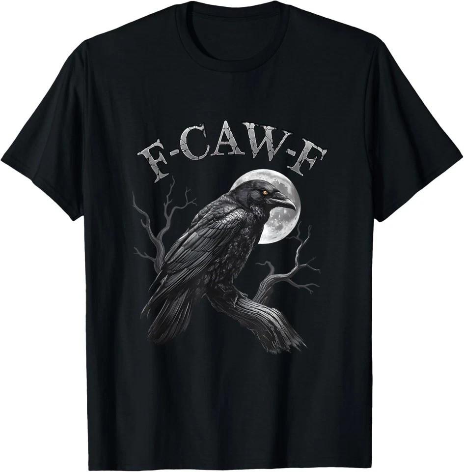 Black Crow, F-Caw-F Funny Black Bird Saying Humor Meme T-Shirt