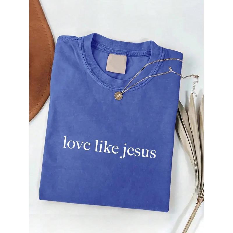 Like Jesus Loves You Printed T-Shirt, Wax Printed Cotton Retro Fashion Brand T-Shirt, Beach Essential, Summer T-Shirt, Holiday Gift, Perfect Gift
