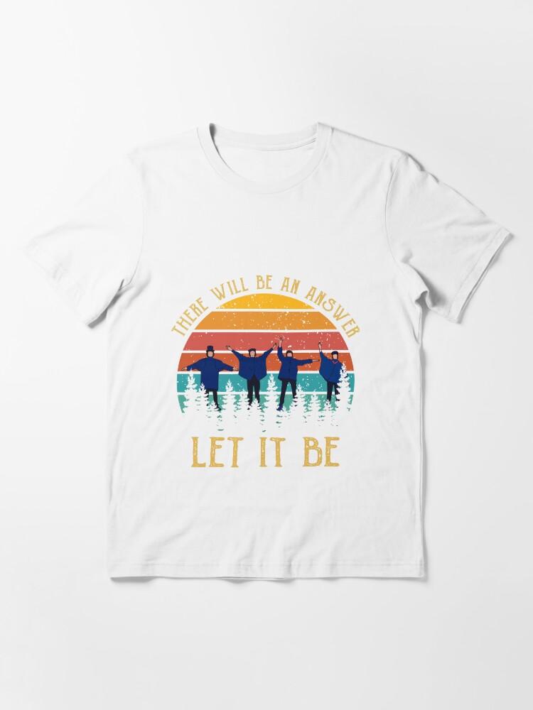 John Lennon Vintage There Will Be An Answer Let It Be Essential T-Shirt