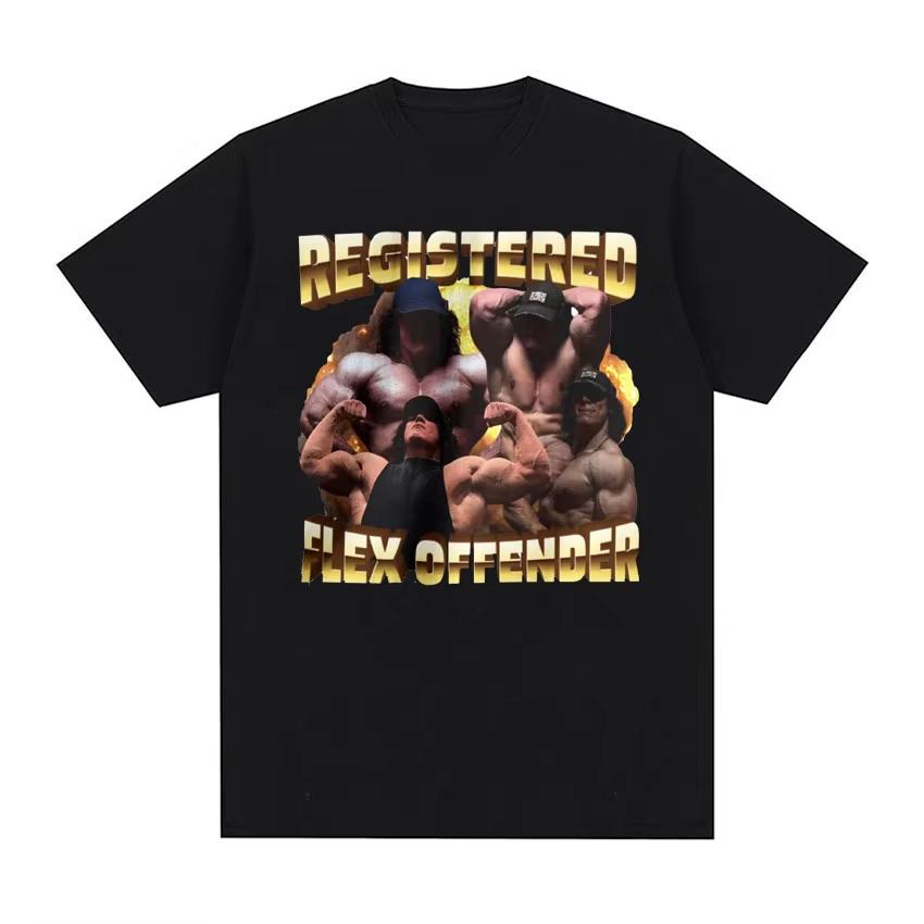 Registered Flex Offender Funny Gym Meme T Shirt Unisexs Bodybuilder Aesthetic Y2k Tshirt Unisex Harajuku Oversized Cotton Tshirts