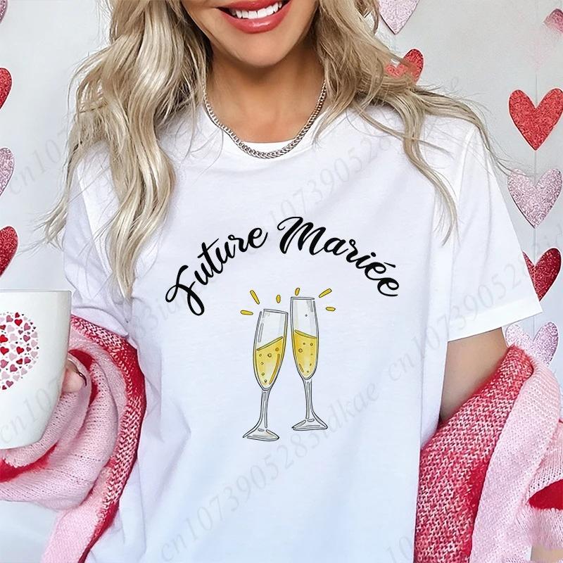 Future Bride Team Matching TShirts French Womens Champagne Print Blouses Short Sleeve Tees Bridal EVJF Party Bachelorette Tops