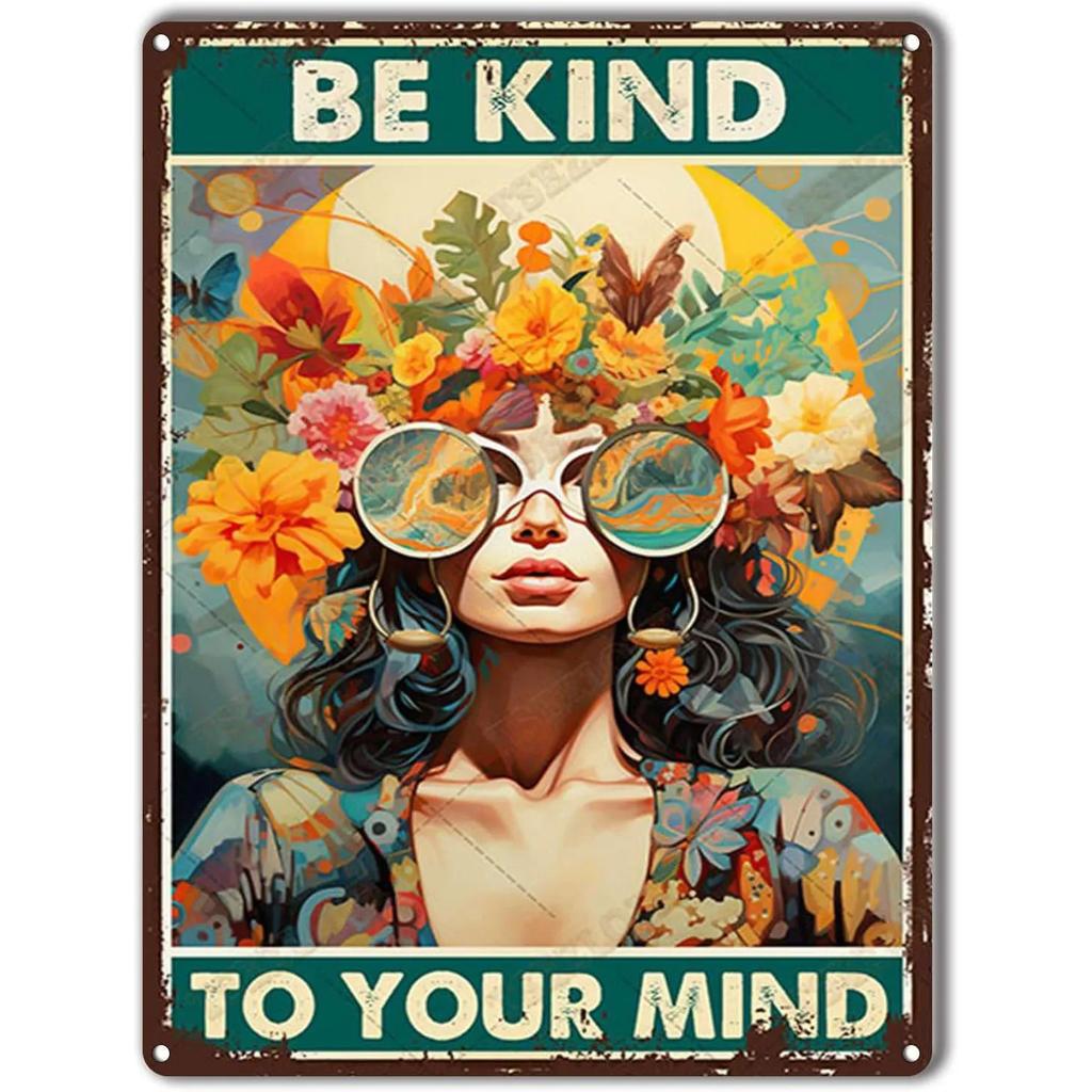 Be Kind To your Mind Girls Metal Tin Signs Flowers Posters Plate Wall Decor for Home Garden Bars Cafe Clubs Retro Posters Plaque