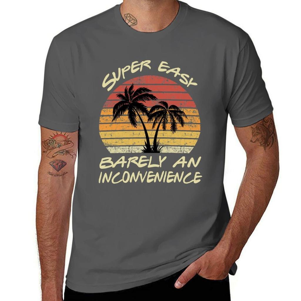 Super Easy Barely An Inconvenience Tshirt Urban Casual Loose Fit Tee