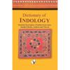 Dictionary Of Indology: Popular Terms Used In Hindu Scriptures, Religion And Social Life; Their Meaning And Significance