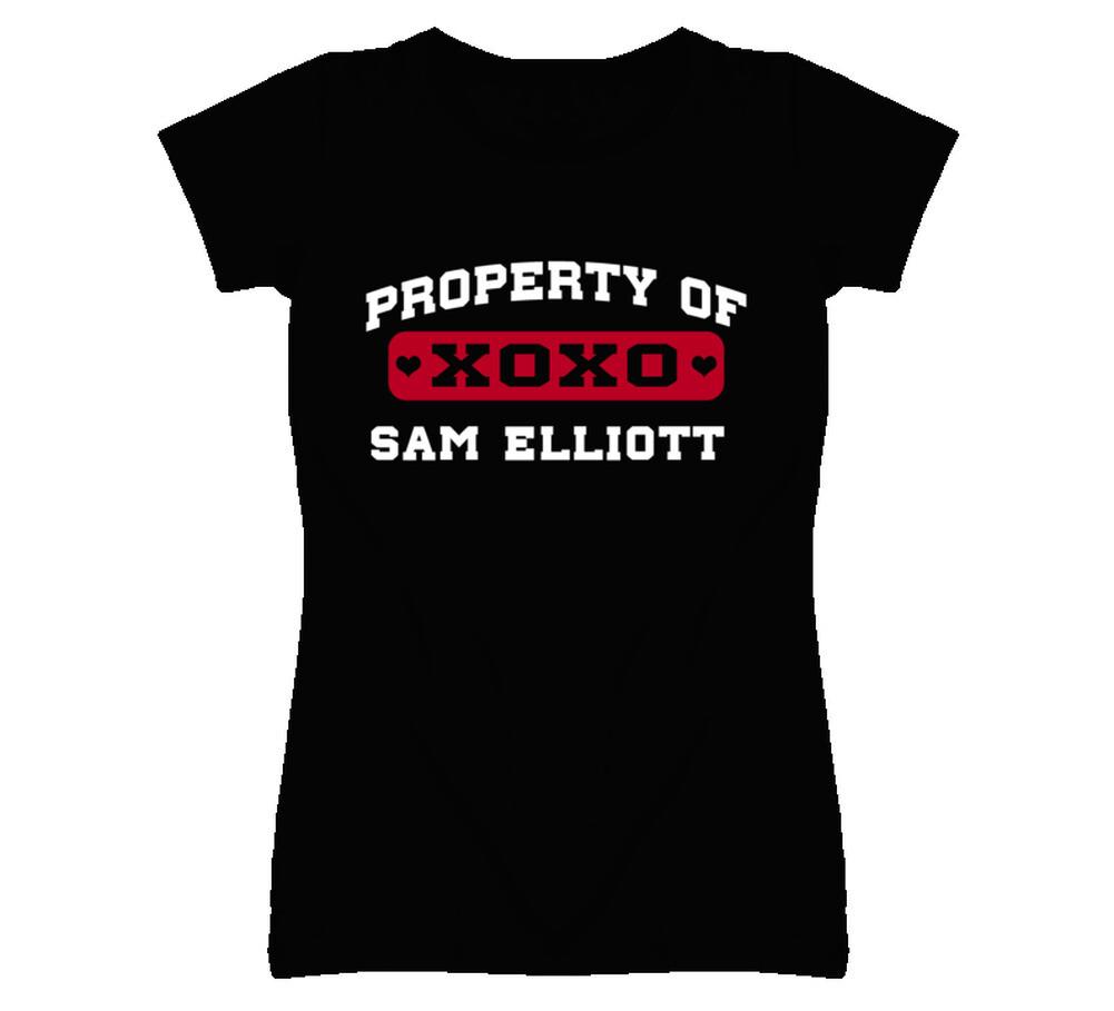 Sam Elliott Property Of I Love T Shirt Mens Womens Tees Top 2XL