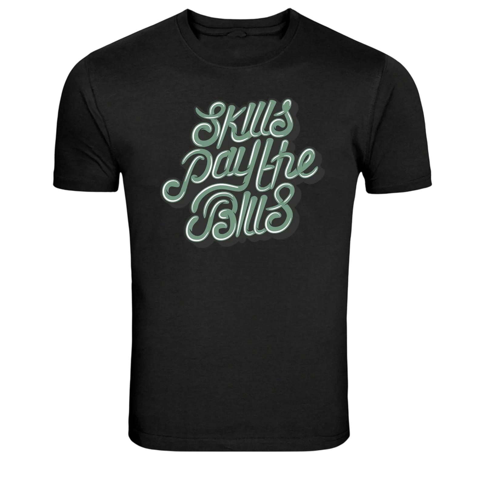 Skills Pay The Bills Script Typography Graphic T-Shirt S