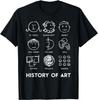 History Of Art for Teachers, Students, Mens, Womens Love Art Gift Unisex T-Shirt