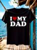 I Love My Dad Red Heart Graphic Cotton Tshirt Black Casua...