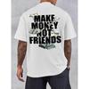 100% Cotton Men'S "Make Money Not Friends" Pattern Cotton T-and Kids Tshirt