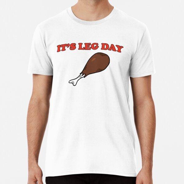 It s Leg Day Thanksgiving Turkey T-Shirt XL